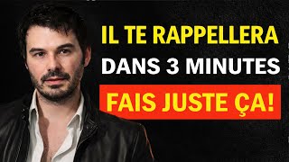 Il n'écrit pas ? Fais ça et il t'appelle dans 3mn