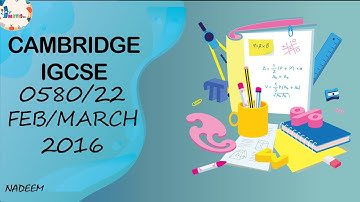 0580/22/F/M/16 | Worked Solutions | 2016 IGCSE Maths Paper (EXTENDED) #0580/22/FEB/MARCH/2016 #0580