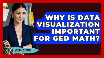 Why Is Data Visualization Important For GED Math? - Your GED Coach