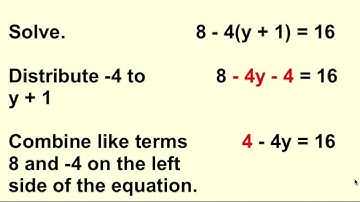 Solving Multi Step Equation Using Distributive Property and Combining Like Terms