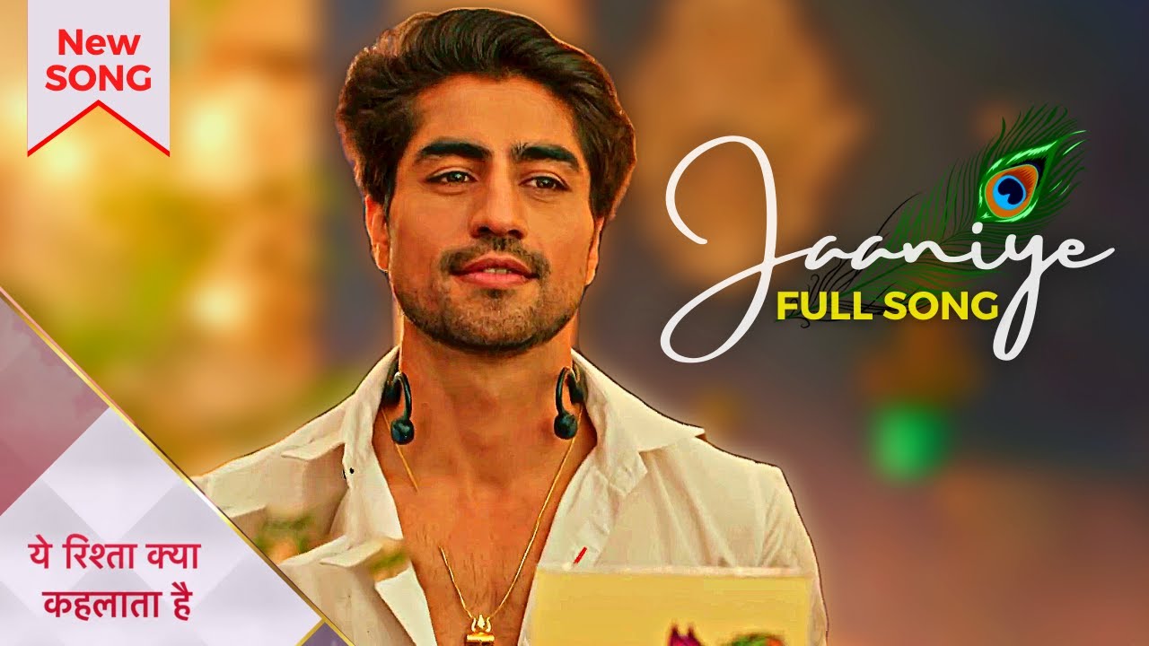 Jaaniye (Full Song) | Yeh Rishta Kya Kehlata Hai | Os ki boondein