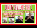 #COMEDY CHALLENGE PART-1