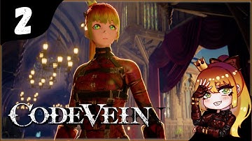 This Game is Stressful (Code Vein Stream Playthrough Part 2)