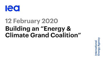 IEA Speaker Series: Building an Energy and Climate Grand Coalition