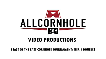 BEAST OF THE EAST CORNHOLE TOURNAMENT | TIER 1 DOUBLES