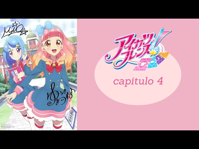 AIKATSU FRIENDS!! CAP 4 SUB ESPAÑOL - YouTube