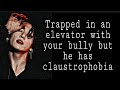 Stucked in an elevator with your bully but he has claustrophobia | jungkook oneshot