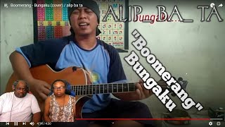 'Boomerang'   Bungaku cover  alip ba ta (Reaction)