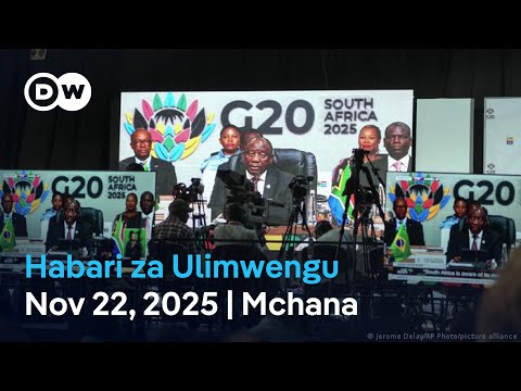 DW Kiswahili Habari Za Ulimwengu Podcast Leo Mchana Novemba 22 2025 Swahili Habari