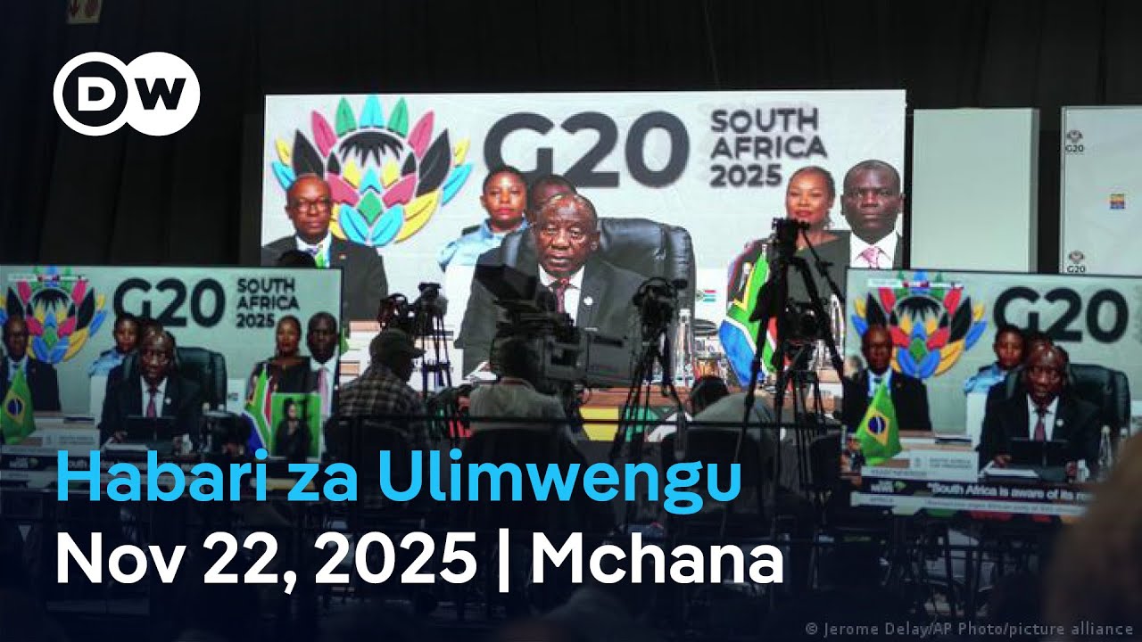 DW Kiswahili Habari za Ulimwengu | Podcast | Leo Mchana| Novemba 22, 2025 | Swahili Habari