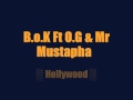 Capture de la vidéo B.o.k Ft O.g & Mr Mustapha - Hollywood