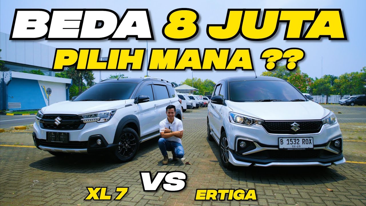 BEDA 8 JUTAAN PILIH ERTIGA VS XL7 PILIH MANA? #teguhku #xl7 #ertiga ...