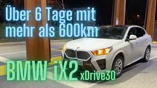 BMW iX2: Über 6 Tage mit mehr als 600km - Langstreckentest und Alltagserfahrungen!