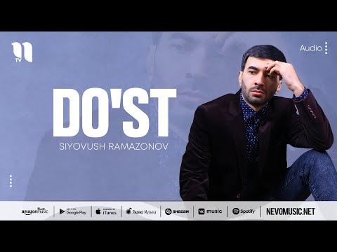 Siyovush Ramazonov - Do'st