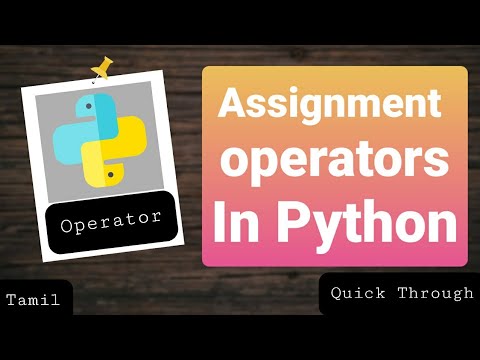assignment operator in python (tamil) | tamil p-10.2 | Quick Through