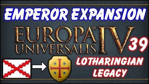 EU4 Emperor - Lotharingian Legacy - Episode 39