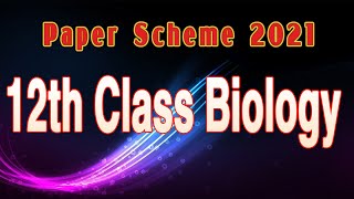 12th Class Biology  Pairing Scheme 2021│2nd Year Biology  Pairing Scheme 2021