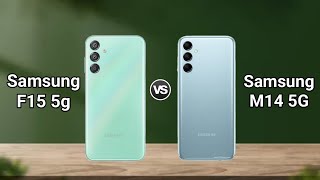 Samsung F15 5g vs Samsung M14 5g: Full Comparison ⚡ Which Should You Buy?