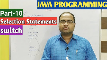 JAVA PROGRAMMING | Part-10 | Selection Statements | switch