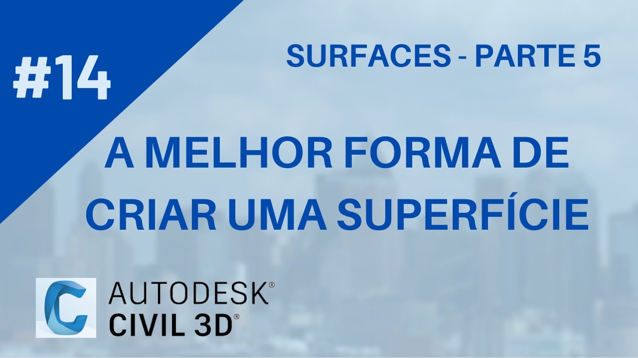 Curso de Civil 3D - Aula 14: Melhor forma de criar a superfície - (Parte 5)