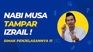 KISAH NABI MUSA MENAMPAR MALAIKAT IZRAIL GUS BAHA