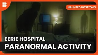Haunting Encounter in Room 114 - Haunted Hospitals - S02 E05 - Paranormal Documentary