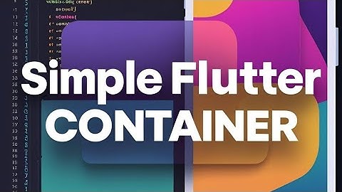 Flutter Containers Explained: Properties, Padding & More!”