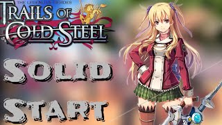 trails of cold steel 1: a SOLID ENOUGH start!