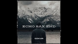 Caleb Arredondo - Echo Sax End (Ozkur Remix)