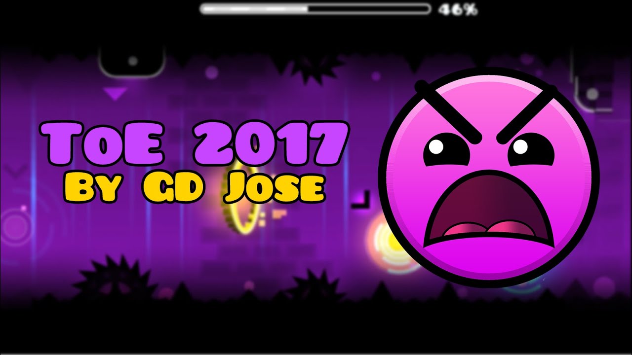 Toe Gd GEOMETRY DASH - ToE 2017 (Insane) By GD Jose - YouTube