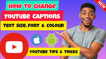How To Change YouTube Captions Text Size, Font Style & Text Colour | YouTube Captions Settings