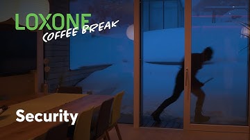 Security | Loxone Coffee Break