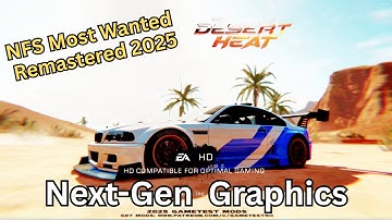 How to Install NFS Most Wanted Desert Heat 2025 (Full Tutorial + Error Fix) | Next-Gen Graphics Mod