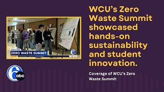 6abc Action News Features WCU’s Zero Waste Summit