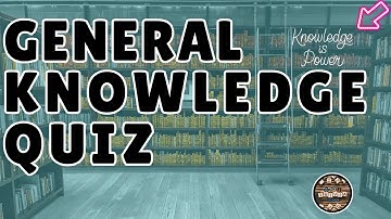 A to Z General Knowledge Quiz 282nd Edition - Do You Think You Can Get Full Marks?