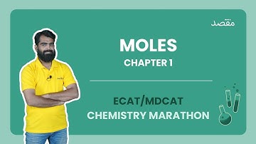 Moles : ECAT MDCAT Crash Course Chemistry 2022 | Lecture # 1