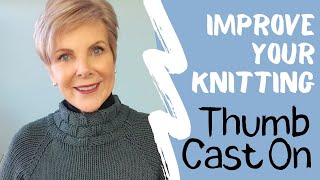 1. Improve Your Knitting  Thumb Cast On