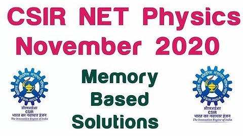 CSIR NET Physical Science | 19 December 2020| Memory Based MP Solutions ||✓
