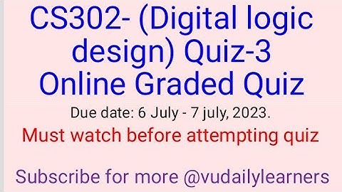 Cs302- Digital logic design Quiz-3 (Graded)✔️|Virtual university of Pakistan @vudailylearners9238