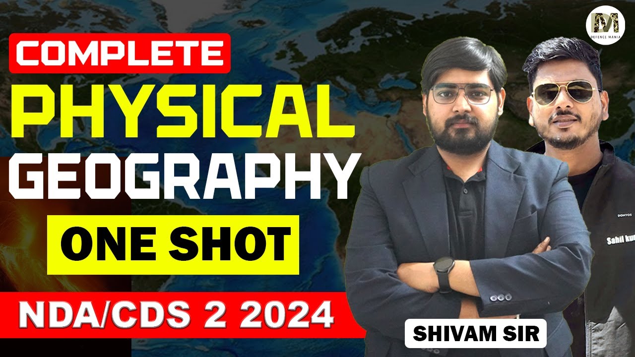 Complete Physical Geography for CDS 2 2024 | NDA 2 2024 | CDS Geography ...