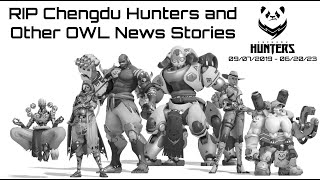 RIP Chengdu Hunters and Other OWL News Stories