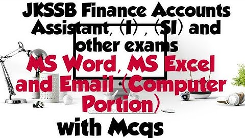 MS Word, Excel, E Mail with important MCQs (JKSSB Finance Account Assistant)