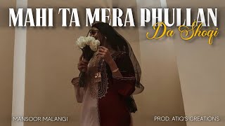 Download Lagu MAHI TA MERA PHULLAN DA SHOQI (REMIX) - MANSOOR MALANGI X ATIQ'S CREATIONS MP3