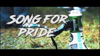 SONG FOR PRIDE FULL VERSION ( LIRIK )