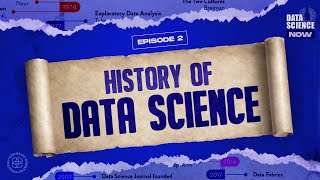 Data Science Now - S1:E2 The History of Data Science