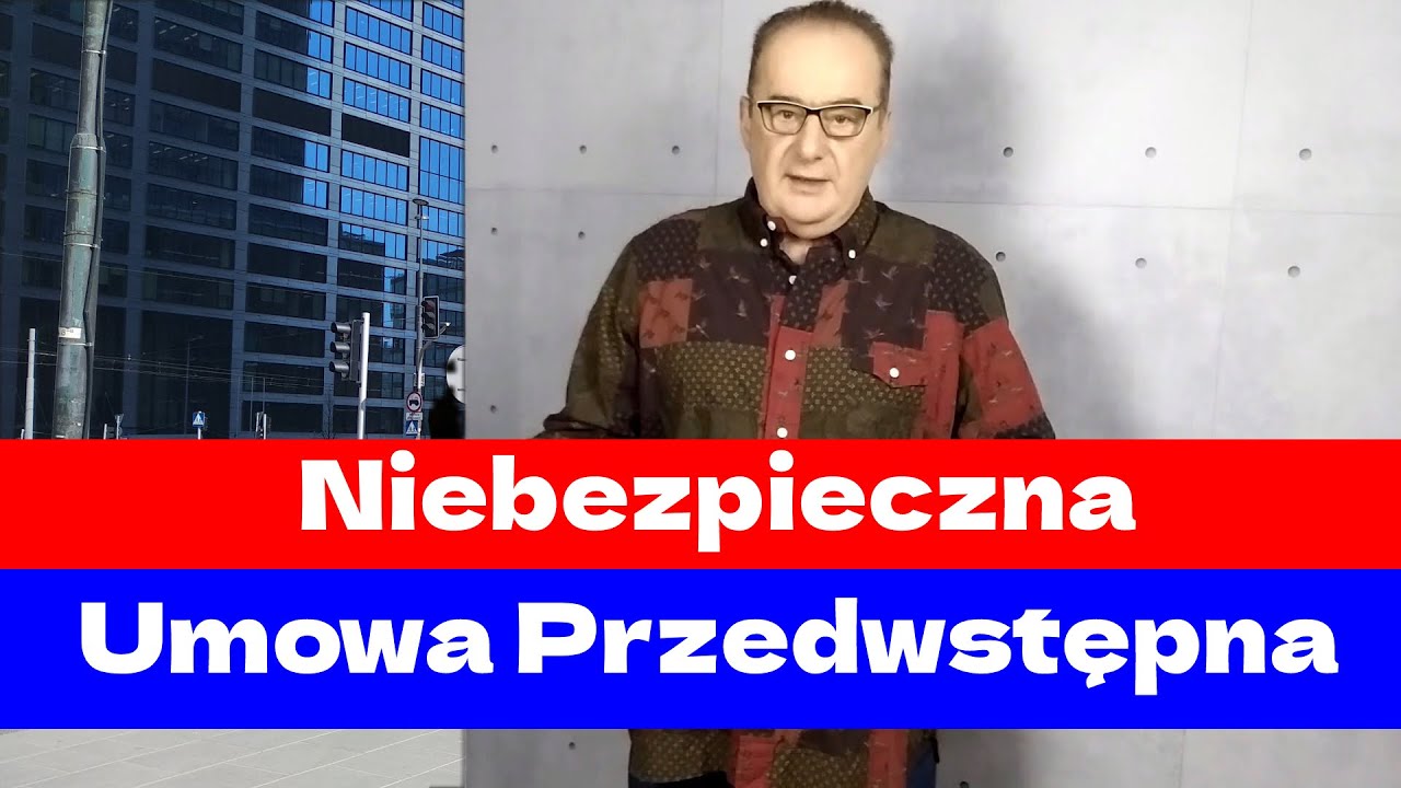 Nieruchomości i umowa przedwstępna. Jak NIE stracić zadatku i zaliczki. Jaka forma przedwstępnej.