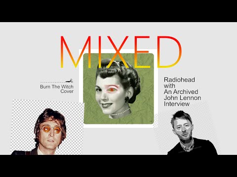 Radiohead Burn The Witch With &#;An Archived John Lennon Interview&#;  Cover Radiohead Burn The Witch With &#;An Archived John Lennon Interview&#;  Cover