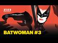 Batwoman #3 Review - A Broken Bat, a War Declared and an Unanswered Question...