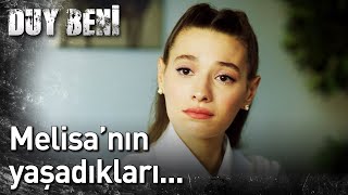 Duy Beni | Melisa'nın Yaşadıkları...