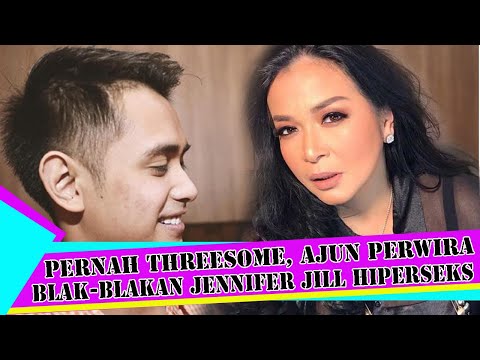 Pernah 3some, Ajun Perwira Blak blakan Jennifer Jill Hipersks